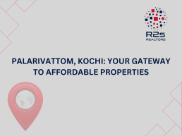 Palarivattom, Kochi: Your Gateway to Affordable Properties